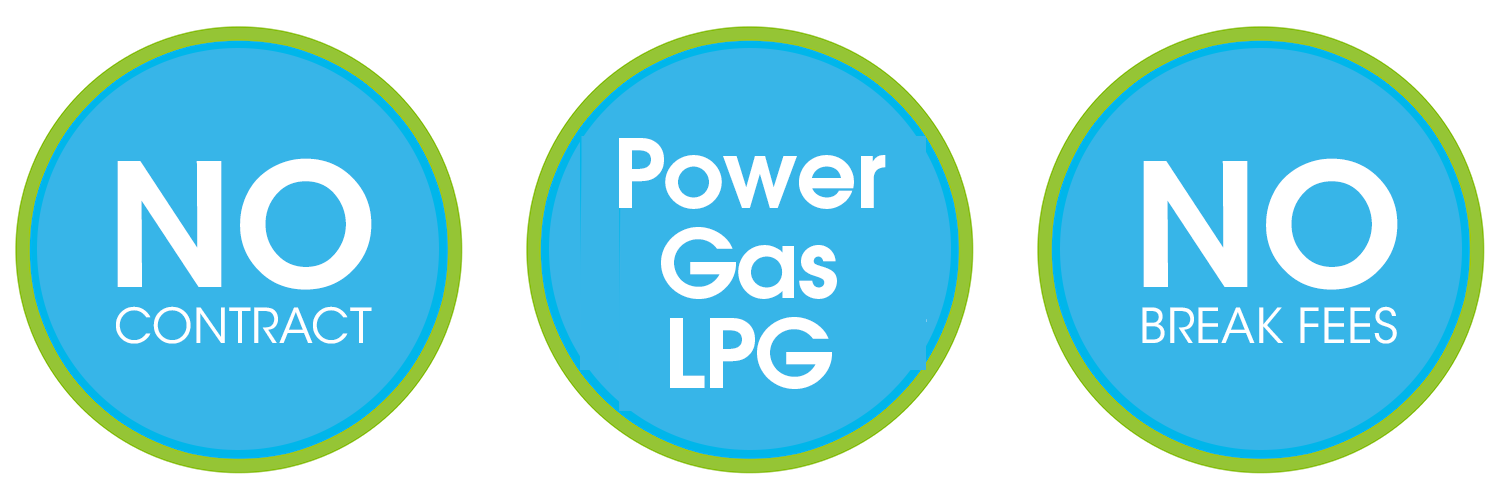 No Contract. Power Gas LPG. No Break Fees.